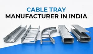 cable tray manufacturer in india